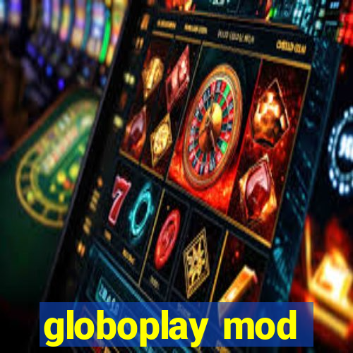 globoplay mod